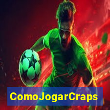 ComoJogarCraps