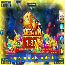 jogos hentais android