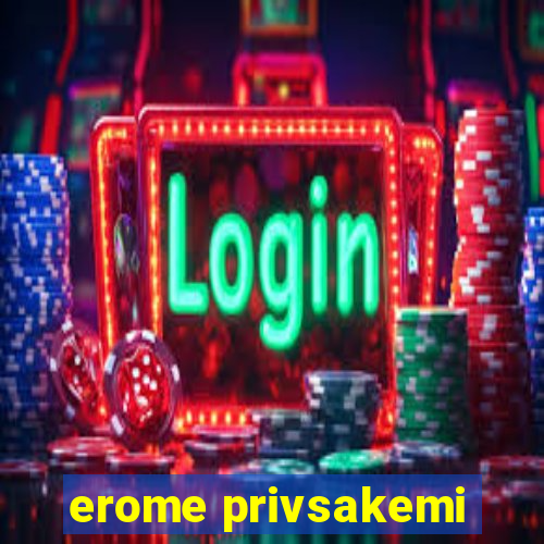 erome privsakemi