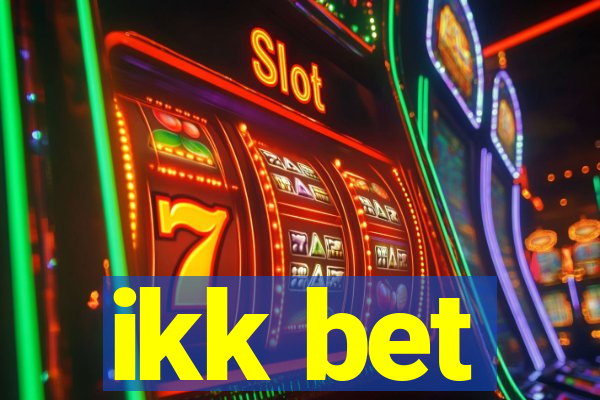 ikk bet