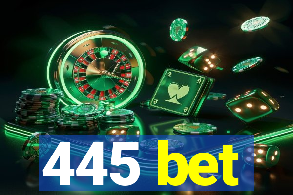 445 bet