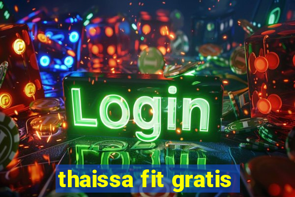 thaissa fit gratis