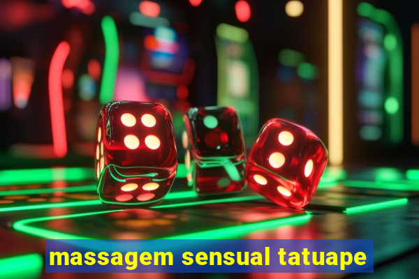 massagem sensual tatuape