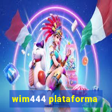 wim444 plataforma