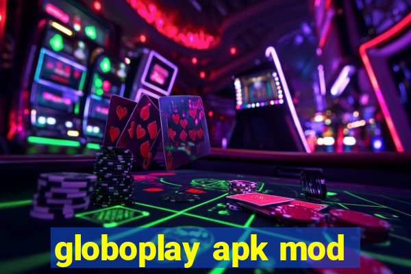 globoplay apk mod