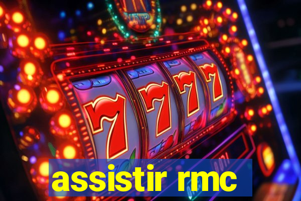 assistir rmc