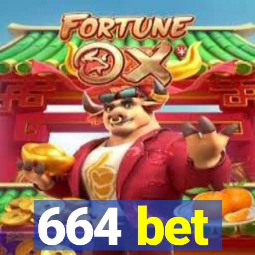 664 bet