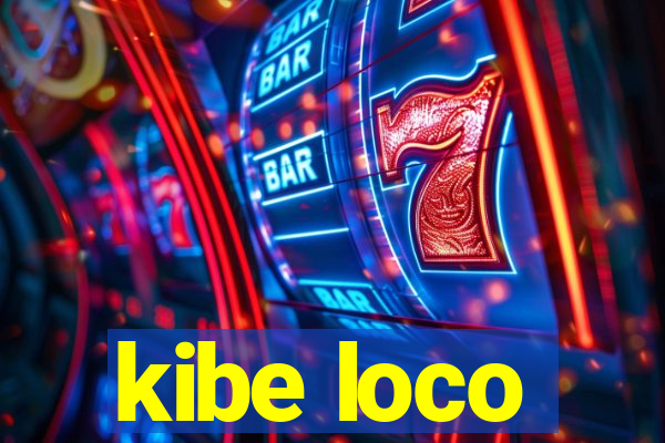 kibe loco