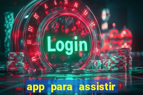 app para assistir todos os jogos de futebol