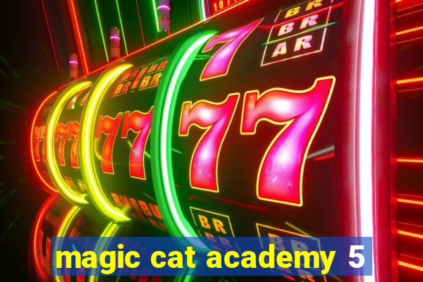 magic cat academy 5