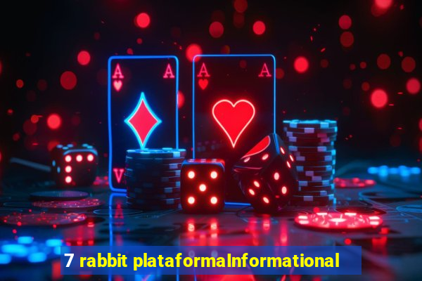 7 rabbit plataformaInformational