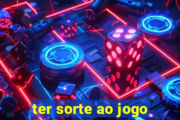 ter sorte ao jogo