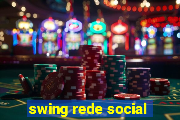 swing rede social