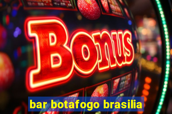 bar botafogo brasilia