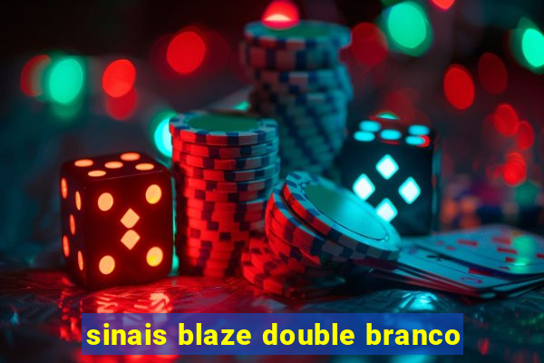 sinais blaze double branco