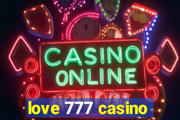 love 777 casino