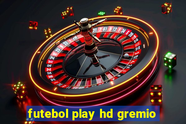 futebol play hd gremio