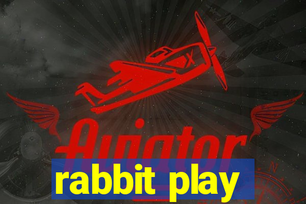 rabbit play