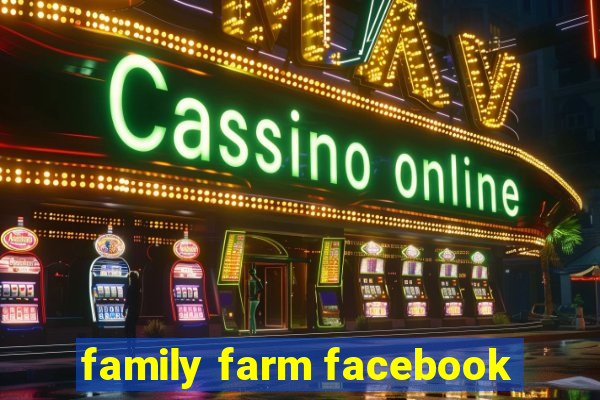 family farm facebook