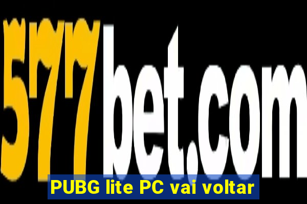 PUBG lite PC vai voltar