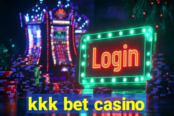 kkk bet casino