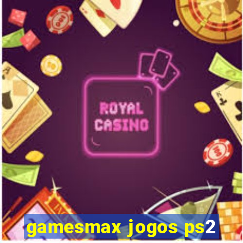 gamesmax jogos ps2