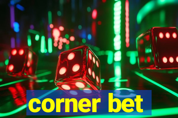 corner bet