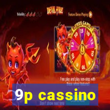 9p cassino