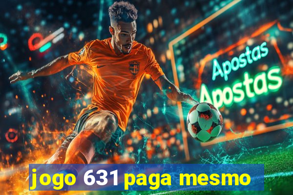 jogo 631 paga mesmo