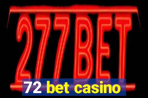 72 bet casino