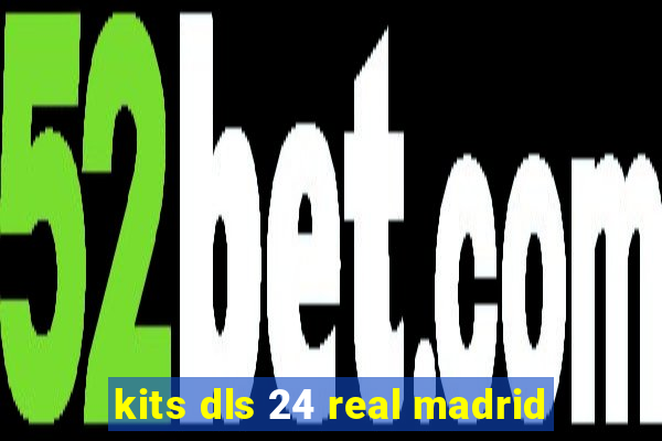 kits dls 24 real madrid