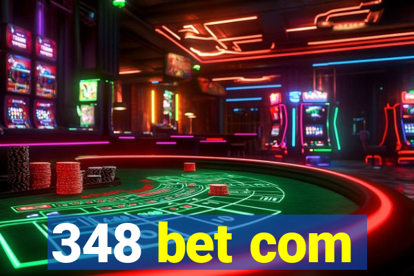 348 bet com