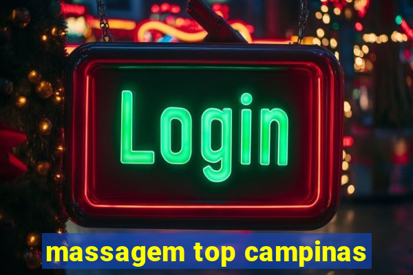 massagem top campinas