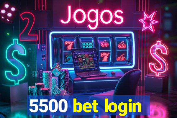 5500 bet login