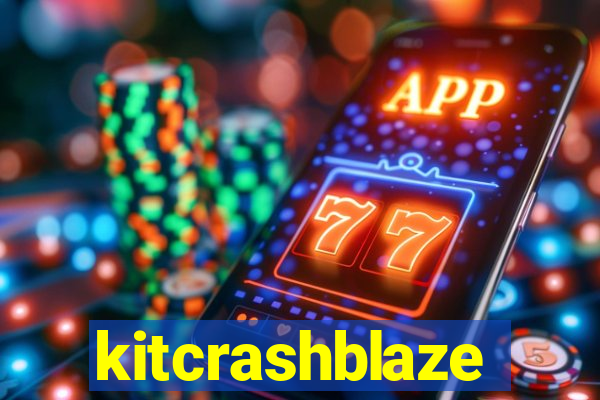 kitcrashblaze