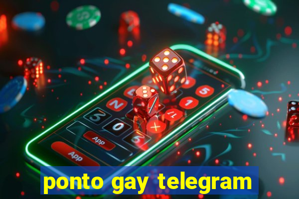 ponto gay telegram