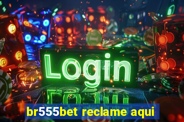 br555bet reclame aqui