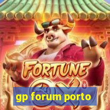 gp forum porto