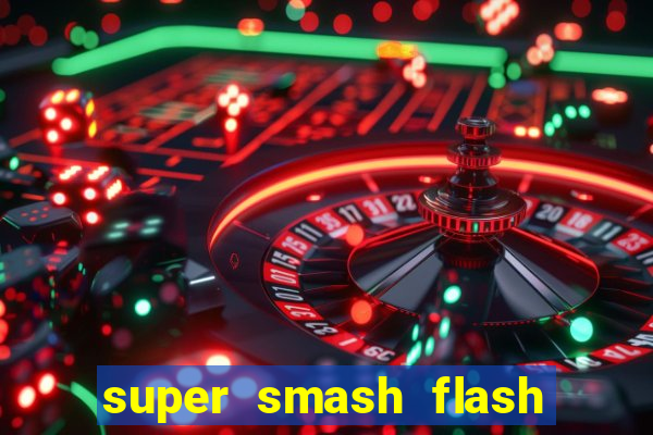 super smash flash 3 online