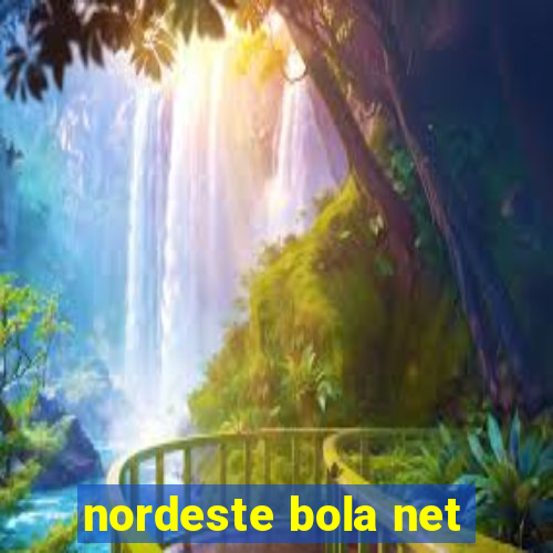 nordeste bola net