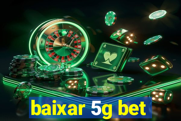 baixar 5g bet