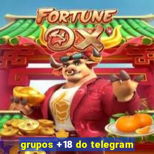 grupos +18 do telegram