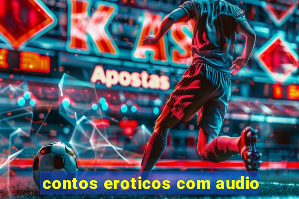 contos eroticos com audio