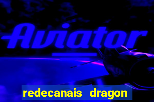 redecanais dragon ball clássico