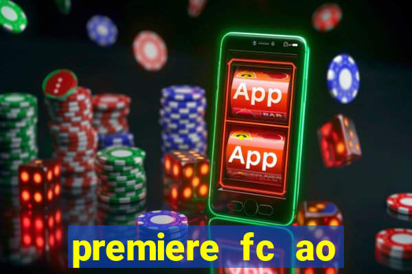 premiere fc ao vivo gratis