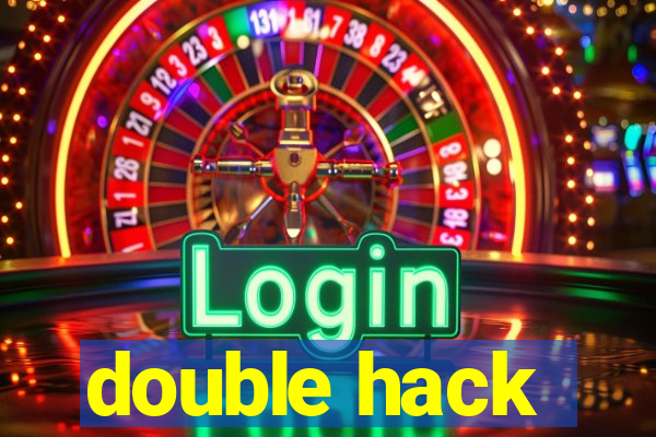 double hack