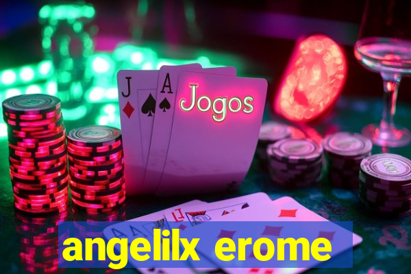 angelilx erome