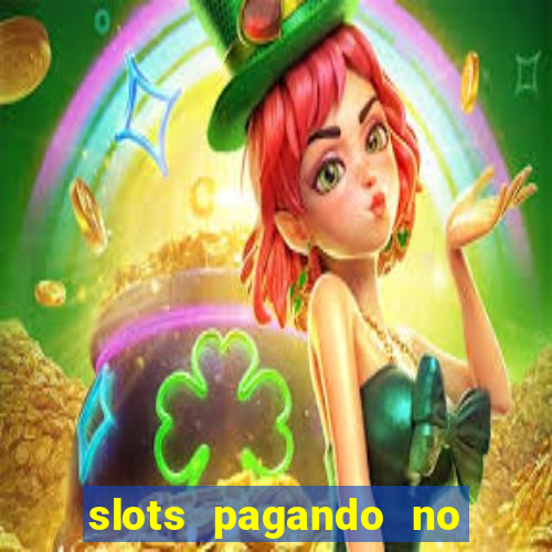 slots pagando no cadastro saque free 2024