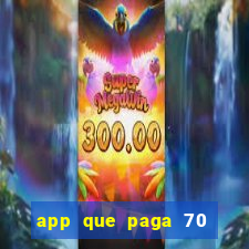 app que paga 70 reais para se cadastrar 2023