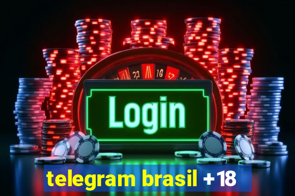 telegram brasil +18